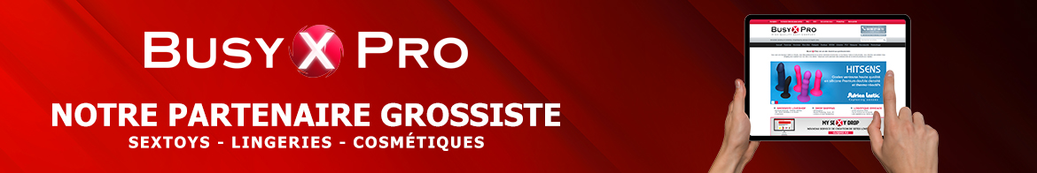 Grossiste en lingerie et sextoys Busyx Pro